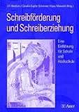 Produkt-Bild: Schreibf&ouml;rderung und Schreiberziehung: Eine Einf&uuml;hrung f&uuml;r Schule und Hochschule
