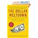 The Dollar Meltdown: Surviving the Impending Currency Crisis with Gold, Oil, andOther Unconventional Investments