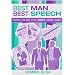 Best Man Best Speech: How to be the Best Best Man