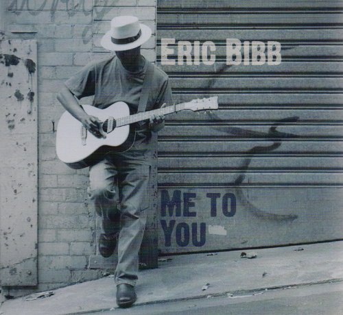 Eric Bibb - Me To You - Zortam Music
