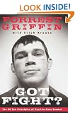 Got Fight?: The 50 ZEN Principles of Hand-toface Combat