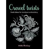 Crewel Twists: Fresh Ideas for Jacobean Embroidery