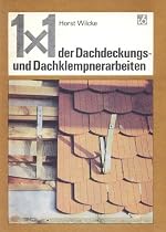 1 x 1 der Dachdeckungs- und Dachklempnerarbeiten
