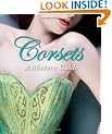 Corsets: A Modern Guide: A Modern Girl's Guide
