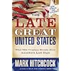 The Late Great United States: What Bible Prophecy Reveals About America's Last Days