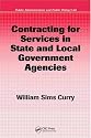 Contracting for Services in State and Local Government Agencies (Public Administration and Public Policy)