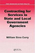 Contracting for Services in State and Local Government Agencies (Public Administration and Public Policy)