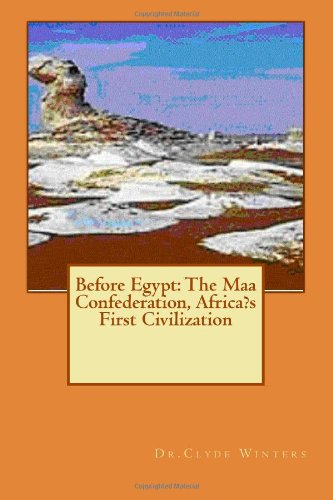 Before Egypt: The Maa Confederation, Africa's First Civilization