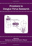Frontiers in Dengue Virus Research