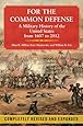 For the Common Defense: A Military History of the United States from 1607 to 2012, 3rd Edition