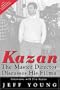 Kazan - The Master Director Discusses His Films: Interviews with Elia Kazan