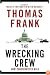 The Wrecking Crew: How Conservatives Rule