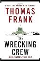 The Wrecking Crew: How Conservatives Rule