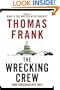 The Wrecking Crew: How Conservatives Rule