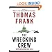 The Wrecking Crew: How Conservatives Rule