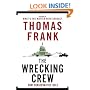 The Wrecking Crew: How Conservatives Rule