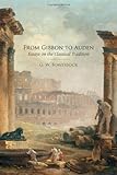 From Gibbon to Auden : essays on the classical tradition