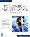 PC Repair and Maintenance: A Practical Guide (Networking Series)