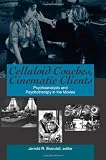 Celluloid Couches, Cinematic Clients: Psychoanalysis and Psychotherapy in the Movies (Psychoanalysis and Culture)