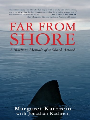 Far From Shore, A Mother's Memoir of a Shark Attack