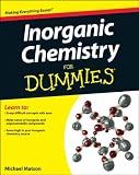 Inorganic Chemistry For Dummies (For