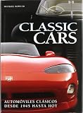 Classic Cars: Automoviles Clasicos Desde 1945 Hasta hoy