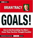 Goals! How to Get Everything You Want Faster Than You Ever Thought Possible