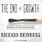 The End of Growth: Adapting to Our New Economic Reality