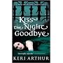 Kiss the Night Goodbye (Nikki and Michael Vampire Novel)