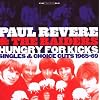 Hungry for Kicks: Singles & Choice Cuts 1965-69