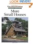 More Small Houses (Fine Homebuilding)