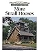 More Small Houses (Fine Homebuilding)