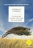 Controvento. Il tesoro che il Sud non sa di avere (Strade blu. Non Fiction)