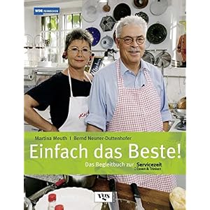 Einfach das Beste! Das Begleitbuch zur Servicezeit Essen und Trinken