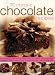 70 Classic Chocolate Recipes: Famous Recipes and Special Treats Using the World's Most Irresistible Ingredient, Shown Step-by-step in Over 250 Colour Photographs