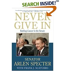 Never Give In: Battling Cancer in the Senate