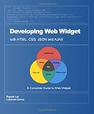 Developing Web Widget with HTML, CSS, JSON and AJAX: A Complete Guide to Web Widget
