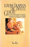 Die zweite Geburt - Die ersten Lebensjahre des Kindes - Louise J Kaplan