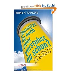 �bersetzt du noch oder verstehst du schon?: Werbe-Englisch f�r Anf�nger