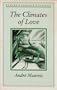 The Climates of Love (Modern Romance Classics)