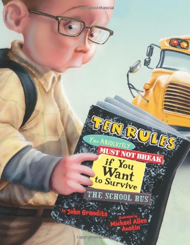 Ten Rules You Absolutely Must Not Break if You Want to Survive the School Bus