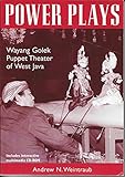 Power plays : wayang golek puppet theater of West Java