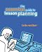 The Essential Guide to Lesson Planning