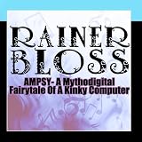 Ampsy - A Mythodigital Fairytale of a Kinky Computer