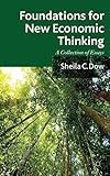 Foundations for new economic thinking : a collection of essays