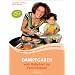 Dampfgaren - vom Babybrei zur Familienkost: Beikost selbstgekocht � einfach & gesund � leckere Familienk�che