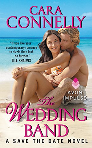 The Wedding Band: A Save the Date Novel, by Cara Connelly