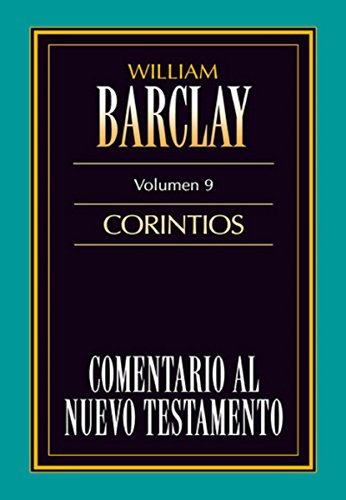 Comentario al Nuevo Testamento Vol. 09: Corintios (Tomo) (Spanish Edition)
