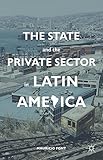 The state and the private sector in Latin America : the shift to partnership
