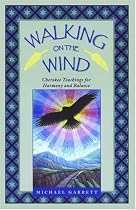 Walking on the Wind: Cherokee Teachings for Harmony and Balance